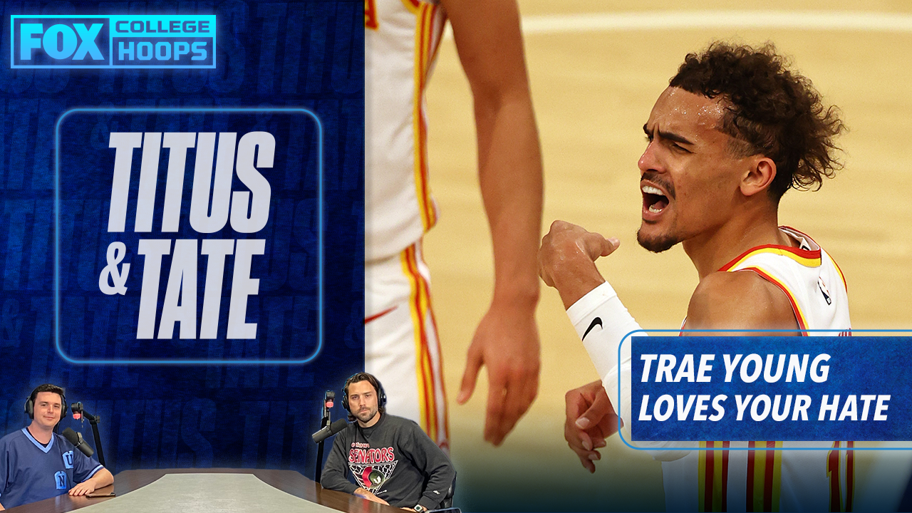 Trae Young feeds off your hate — Mark Titus | Titus & Tate