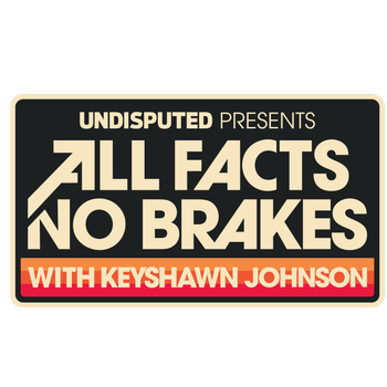 UNDISPUTED PRESENTS: ALL FACTS NO BRAKES WITH KEYSHAWN JOHNSON