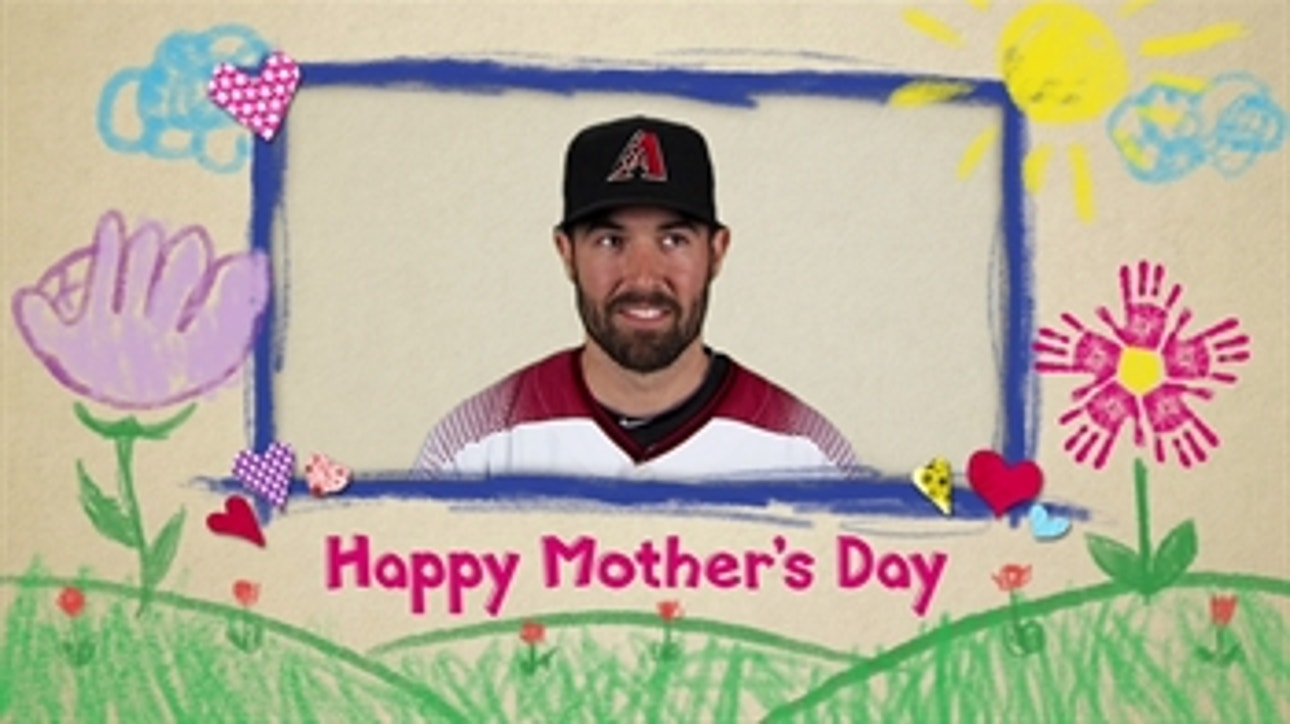 Happy Mother's Day: From Andrew Chafin, Robbie Ray, Patrick Corbin, Brad Ziegler and Tyler Clippard