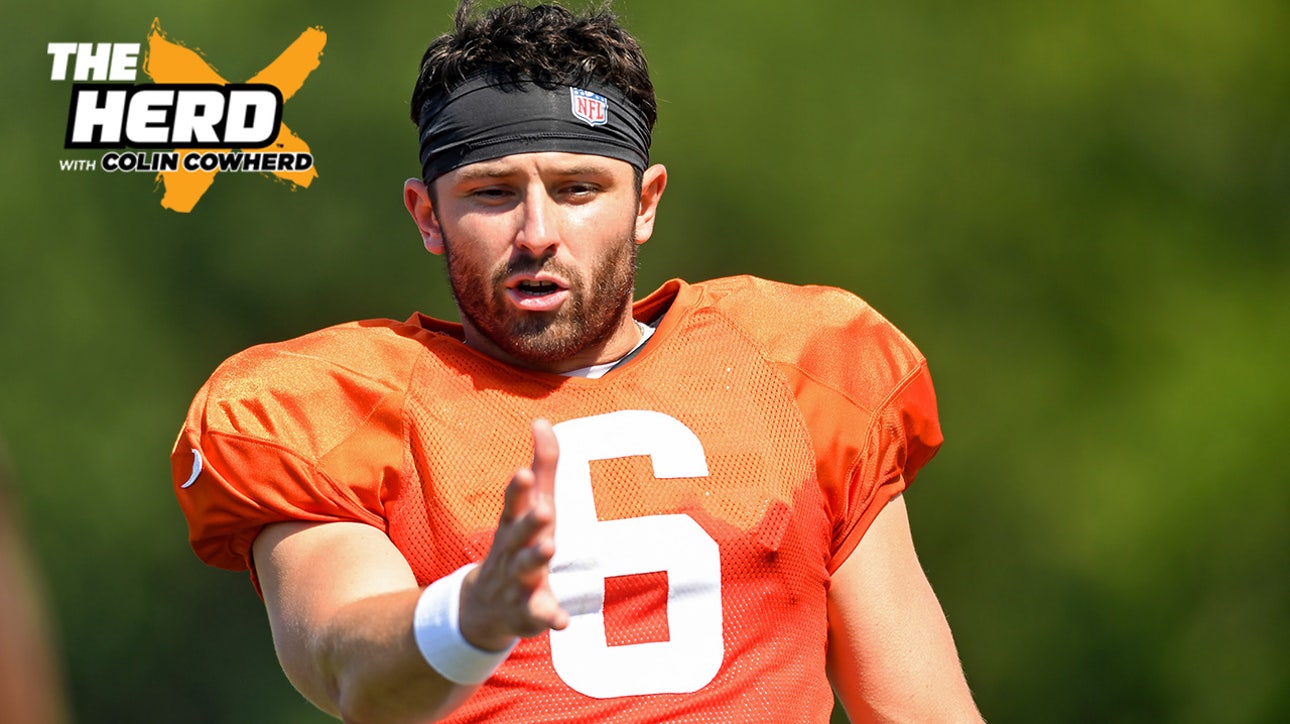 Colin Cowherd: All eyes are on Baker Mayfield I THE HERD