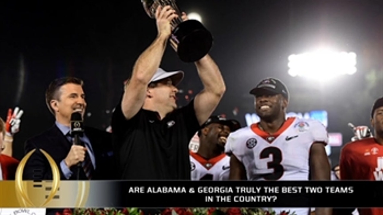 Are Alabama and Georgia the best two teams in the country?