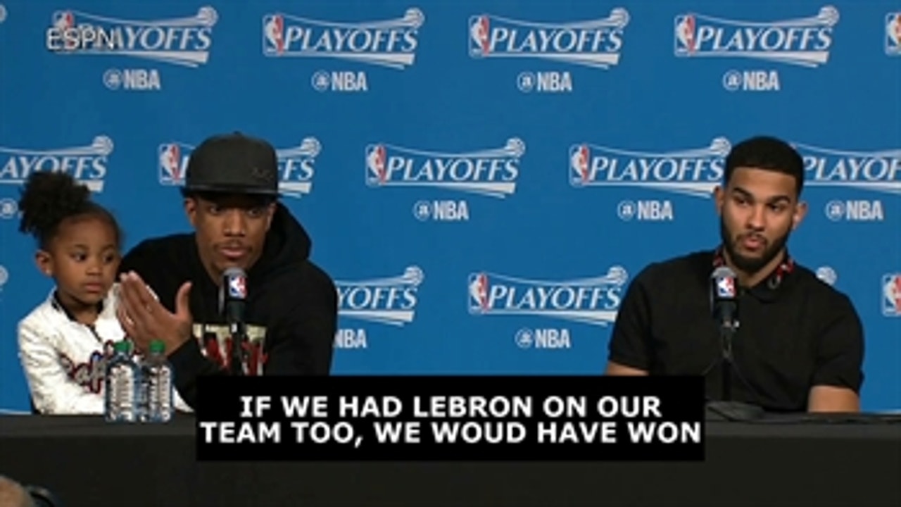 DeRozan: 'If we had LeBron on our team too, we would have won'