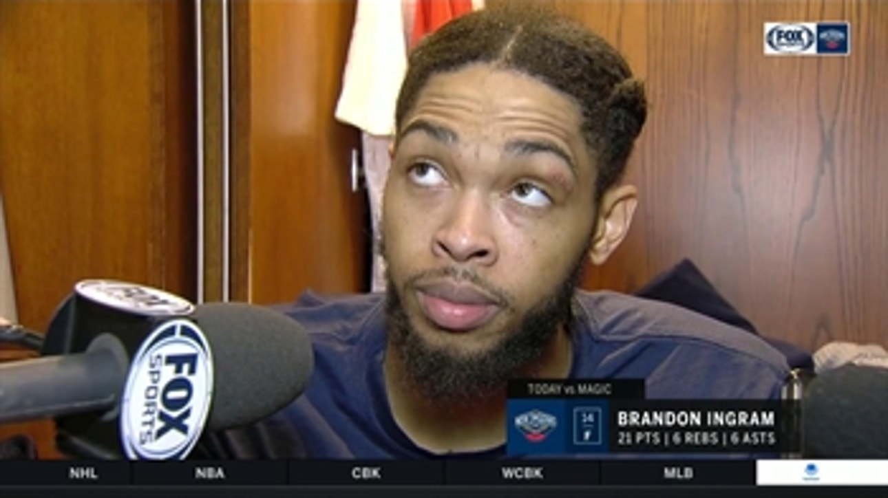 Brandon Ingram: 'We've got to continue to keep pushing' ' Pelicans Live