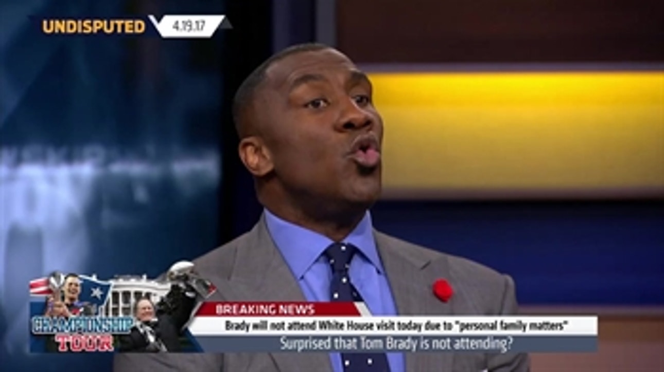 Shannon Sharpe on Tom Brady skipping the Patriots White House visit ' UNDISPUTED