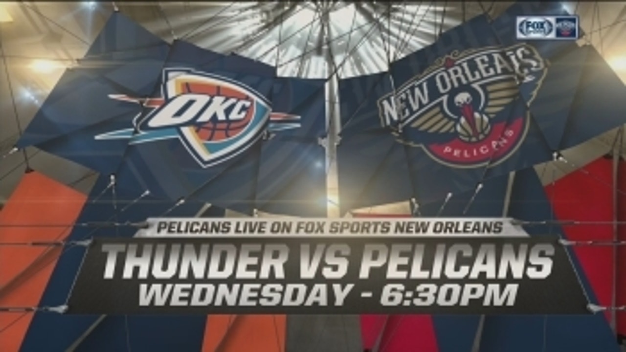 Pelicans Live: New Orleans hosts OKC next
