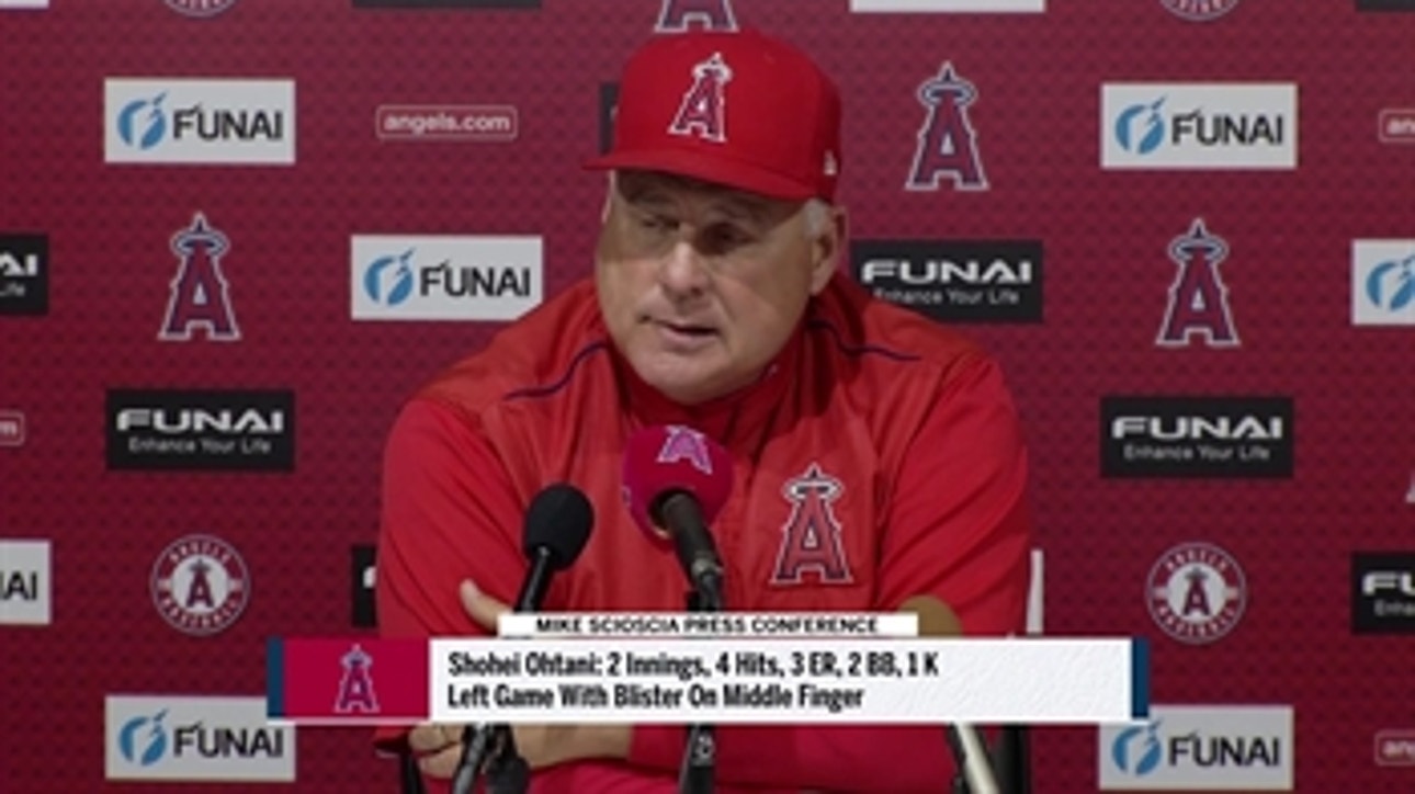 Mike Scioscia on Shohei Ohtani's rough outing and blister