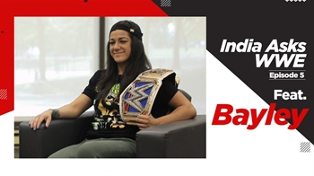 Who inspired Bayley to join WWE? - India Asks WWE! Ep.5: WWE Now India