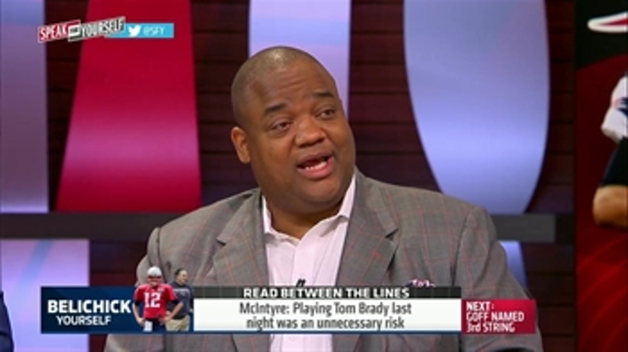 Playing Tom Brady in the fourth preseason game is unnecessary - 'Speak For Yourself'