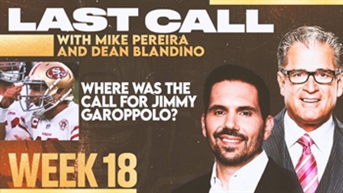 'Jimmy G was upset, and he has every right to be. It was roughing the passer.' — Mike Pereira on the missed call in 49ers-Rams matchup I Last Call