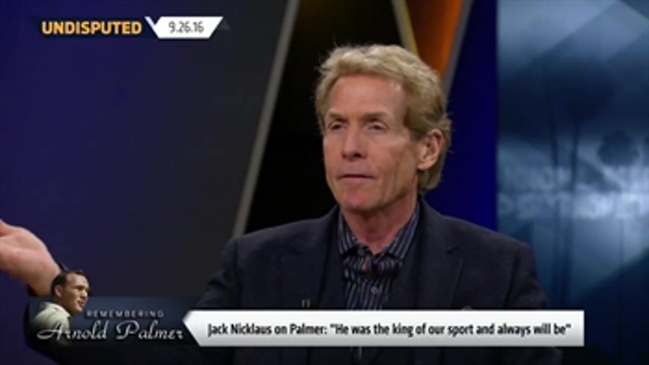 Skip Bayless: 'Arnold Palmer played golf like it was football' ' UNDISPUTED