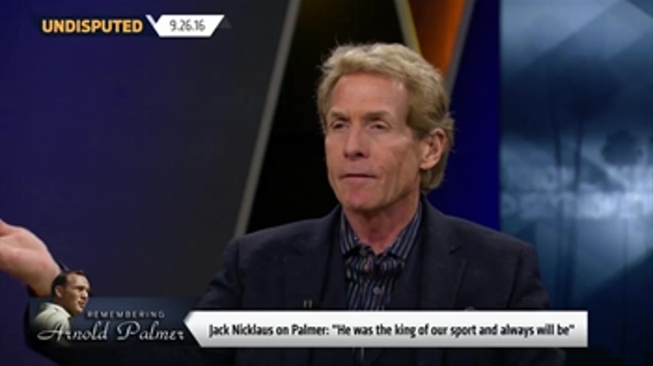 Skip Bayless: 'Arnold Palmer played golf like it was football' ' UNDISPUTED