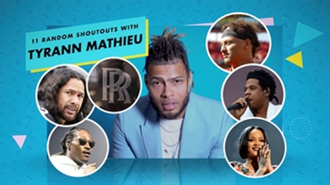 11 Random Shoutouts with Tyrann Mathieu