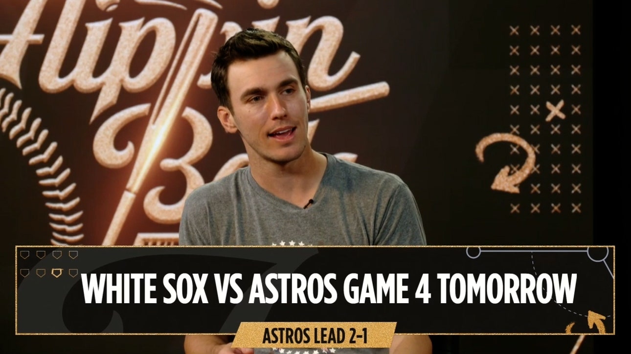 Ben Verlander previews ALDS game four of White Sox vs Astros ' Flippin' Bats