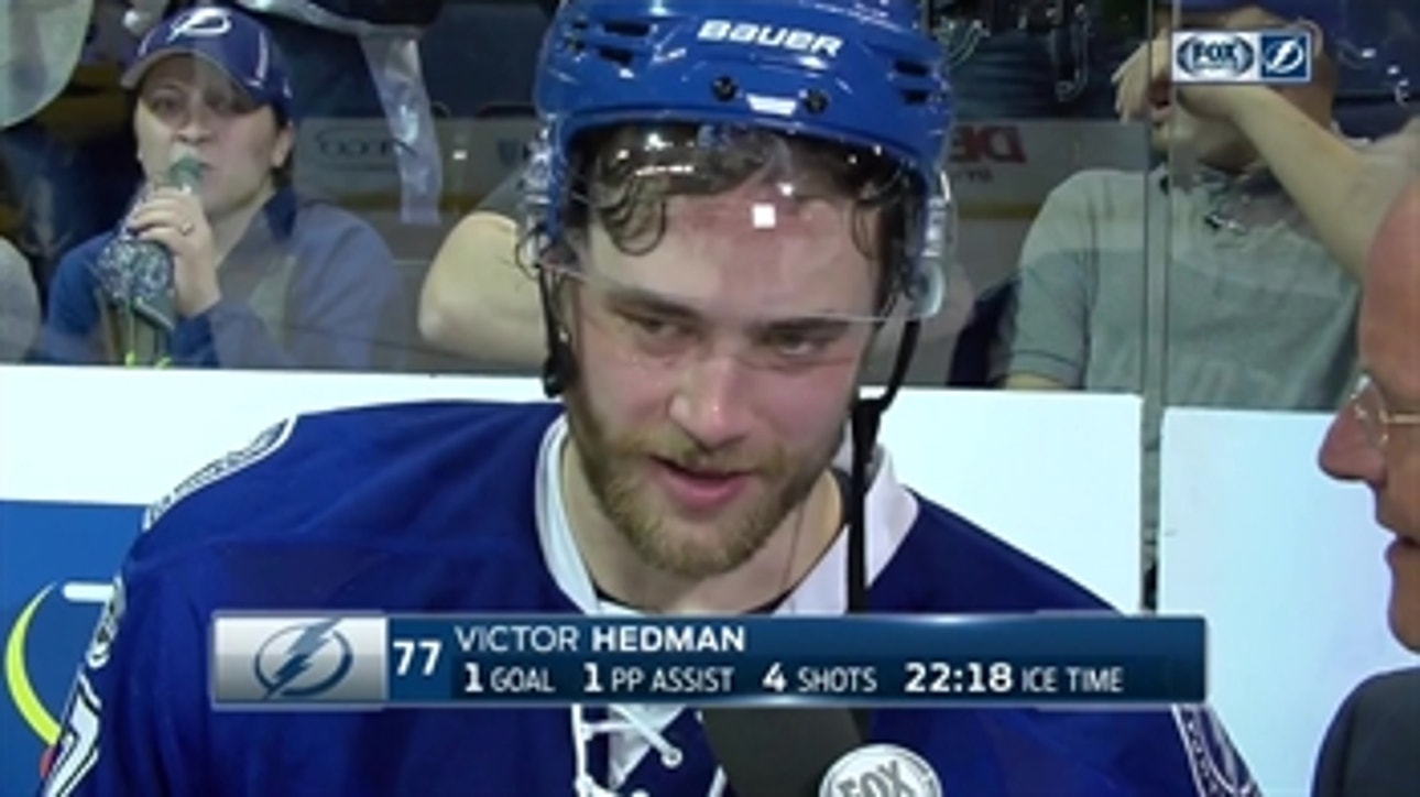 Victor Hedman: 'If we keep playing like this, we like our chances'
