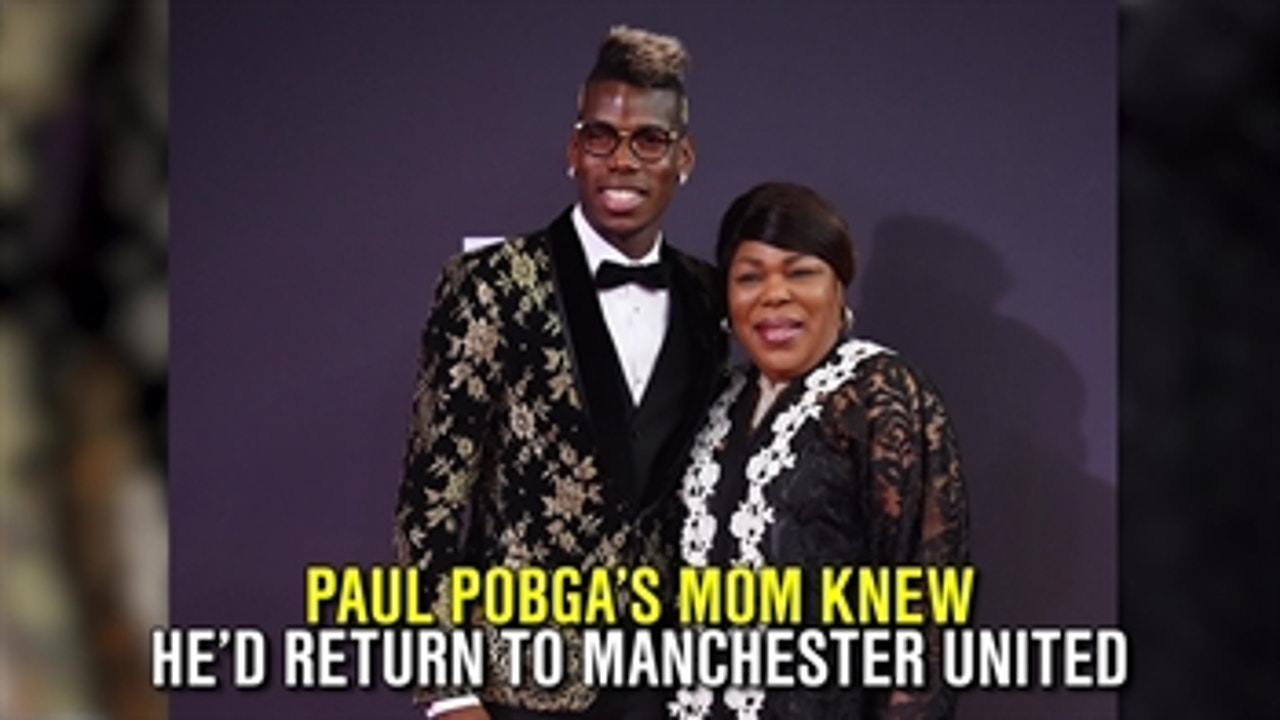 Paul Pogba's mom predicted her son would return to Manchester United