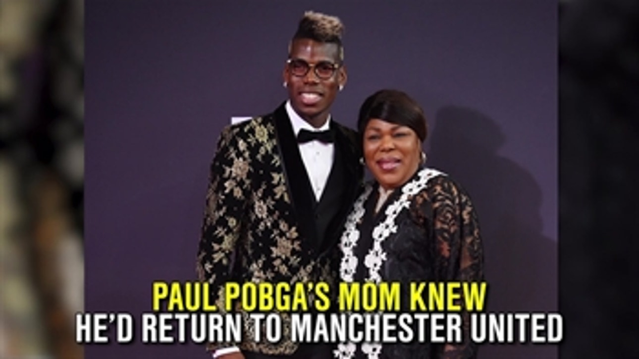 Paul Pogba's mom predicted her son would return to Manchester United