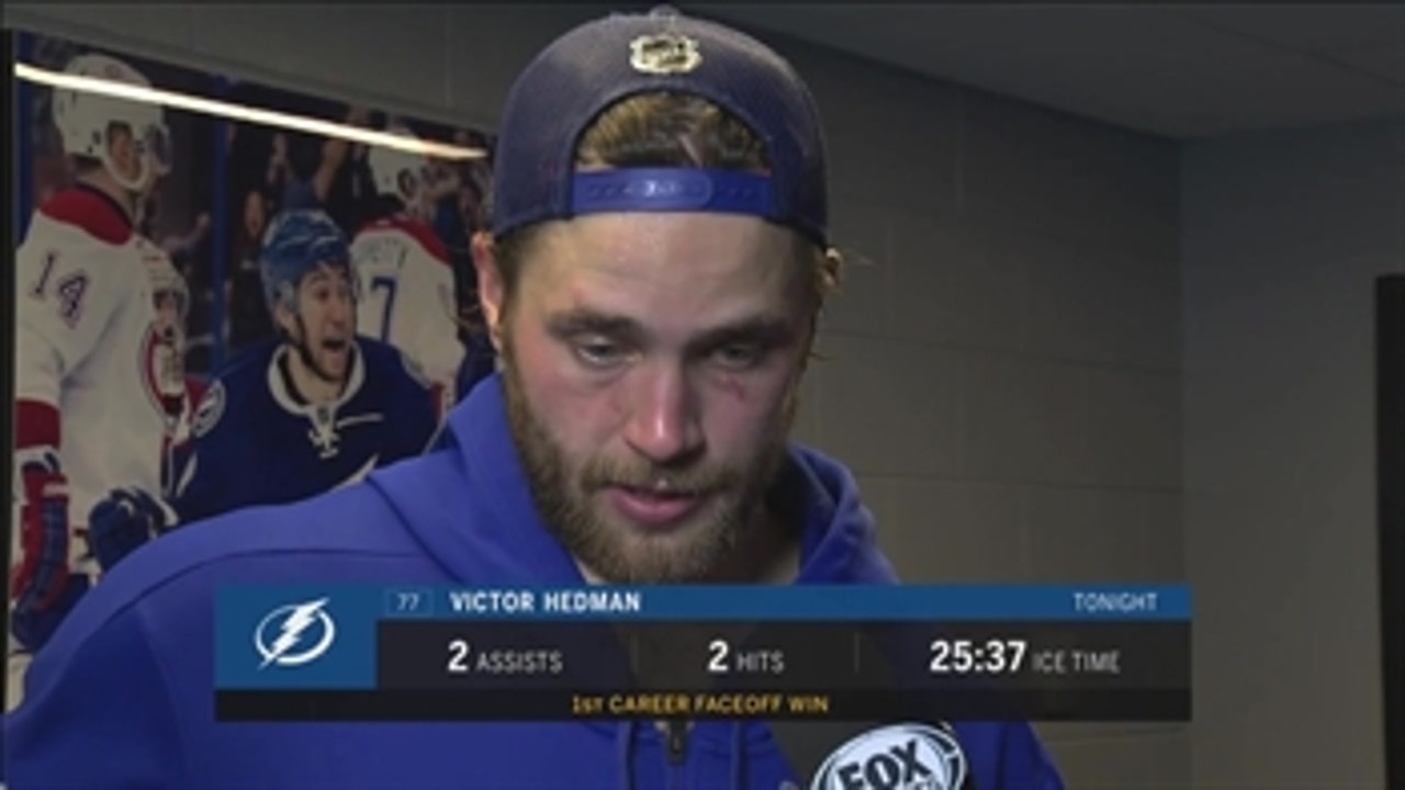Victor Hedman: Honestly, this was a tough night for me