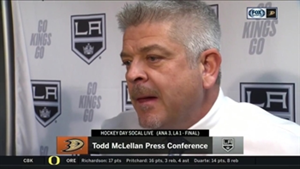 Todd McLellan recaps the Kings' effort in 3-1 loss to Ducks
