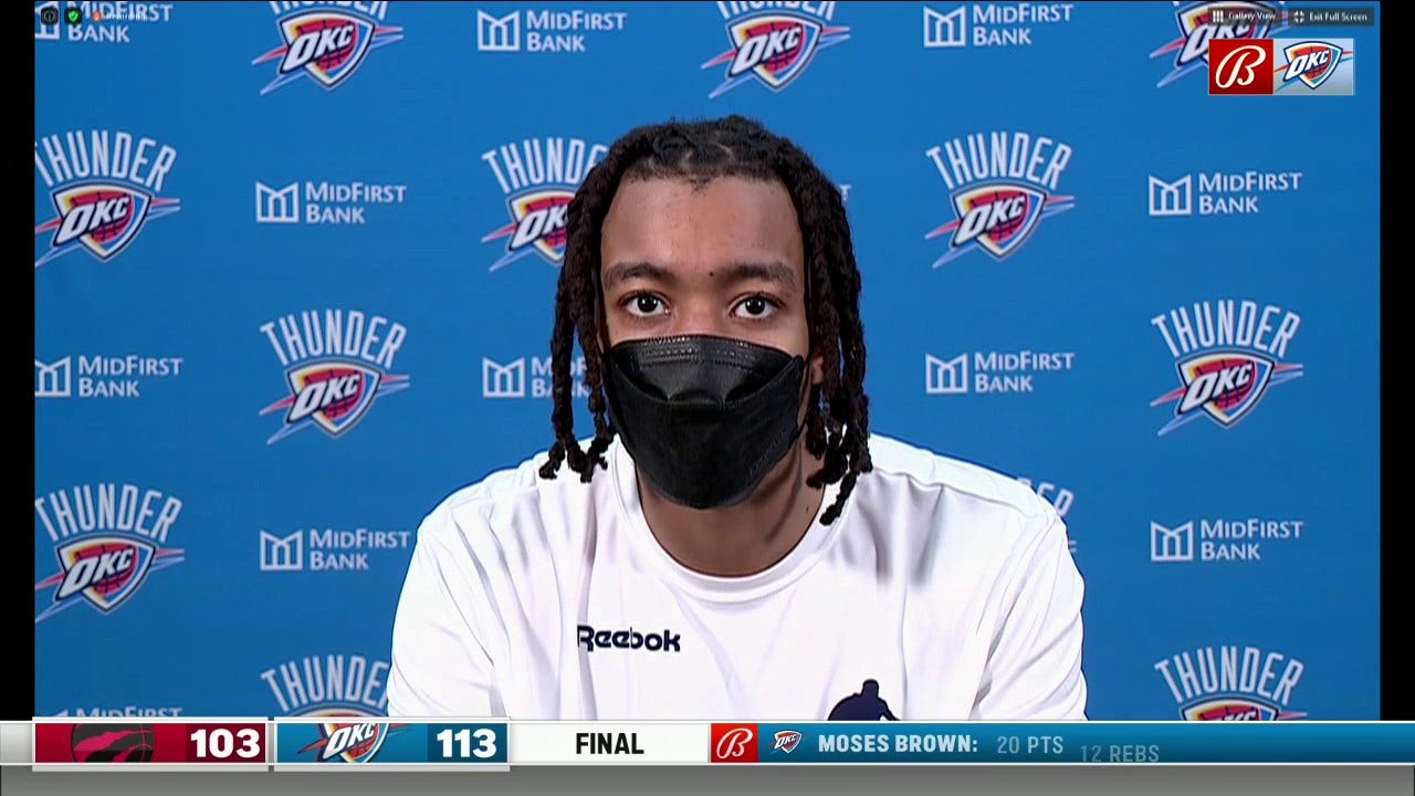 Moses Brown talks Thunder 113-103 Win vs. the Raptors