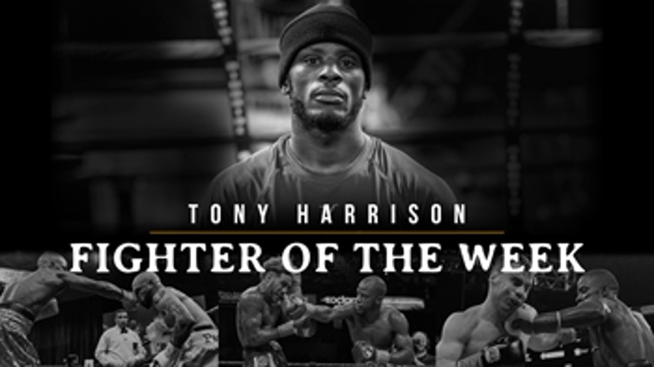 Fighter Of The Week: Tony Harrison