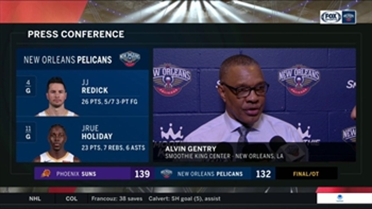 Alvin Gentry: 'We did everything we needed to do to get back in the game' ' Pelicans Live