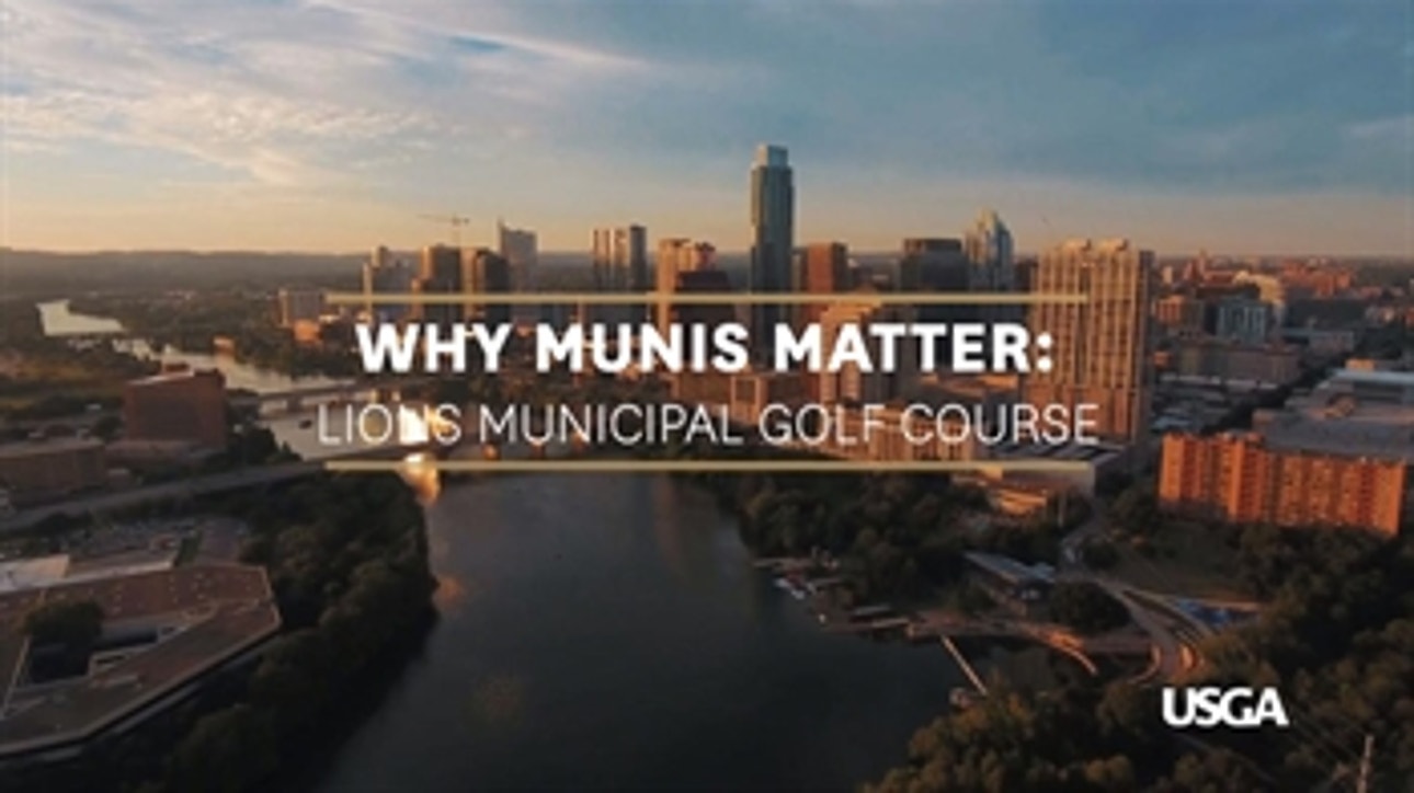 Why Munis Matter: Lions Municipal Golf Course