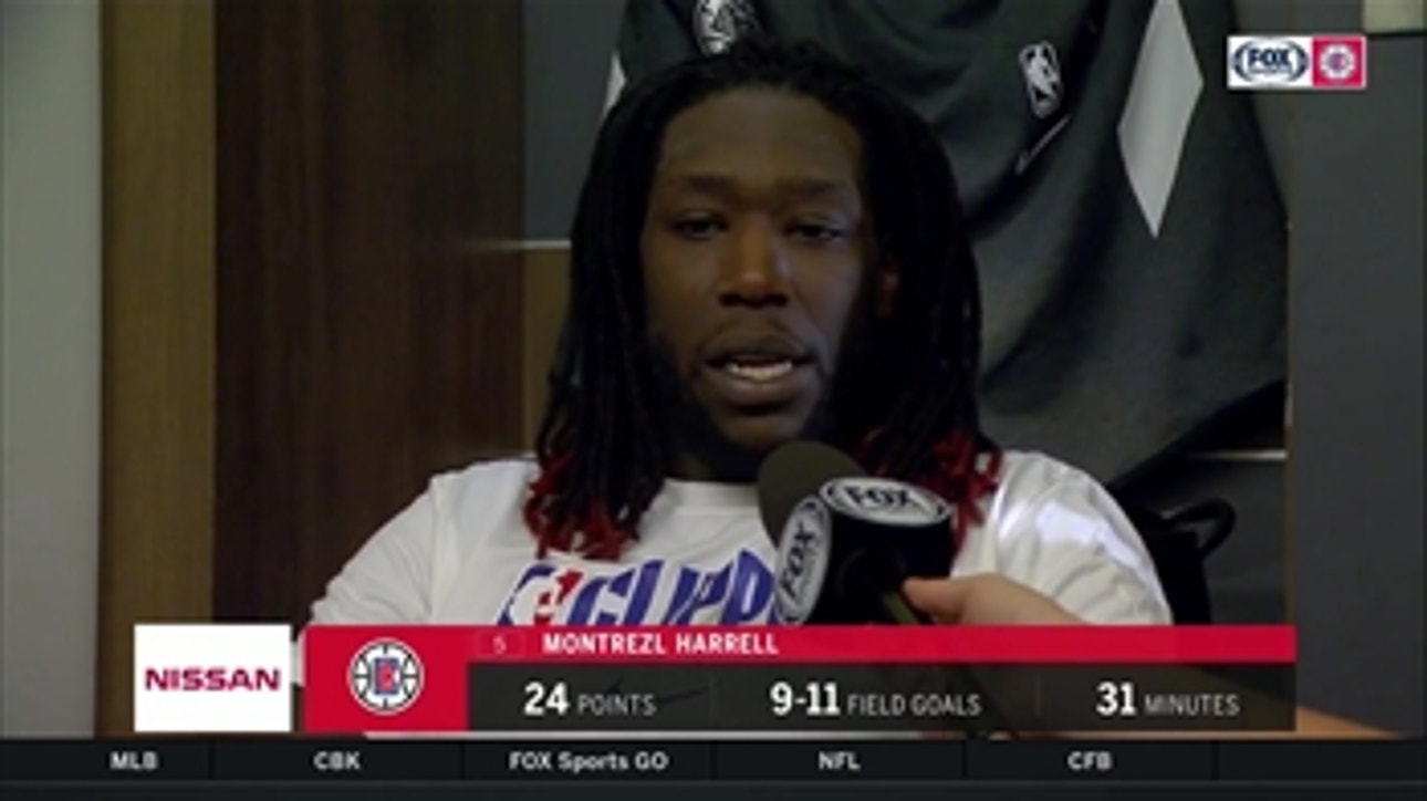 Montrezl Harrell after win: 'It's about coming out & playing the right way'