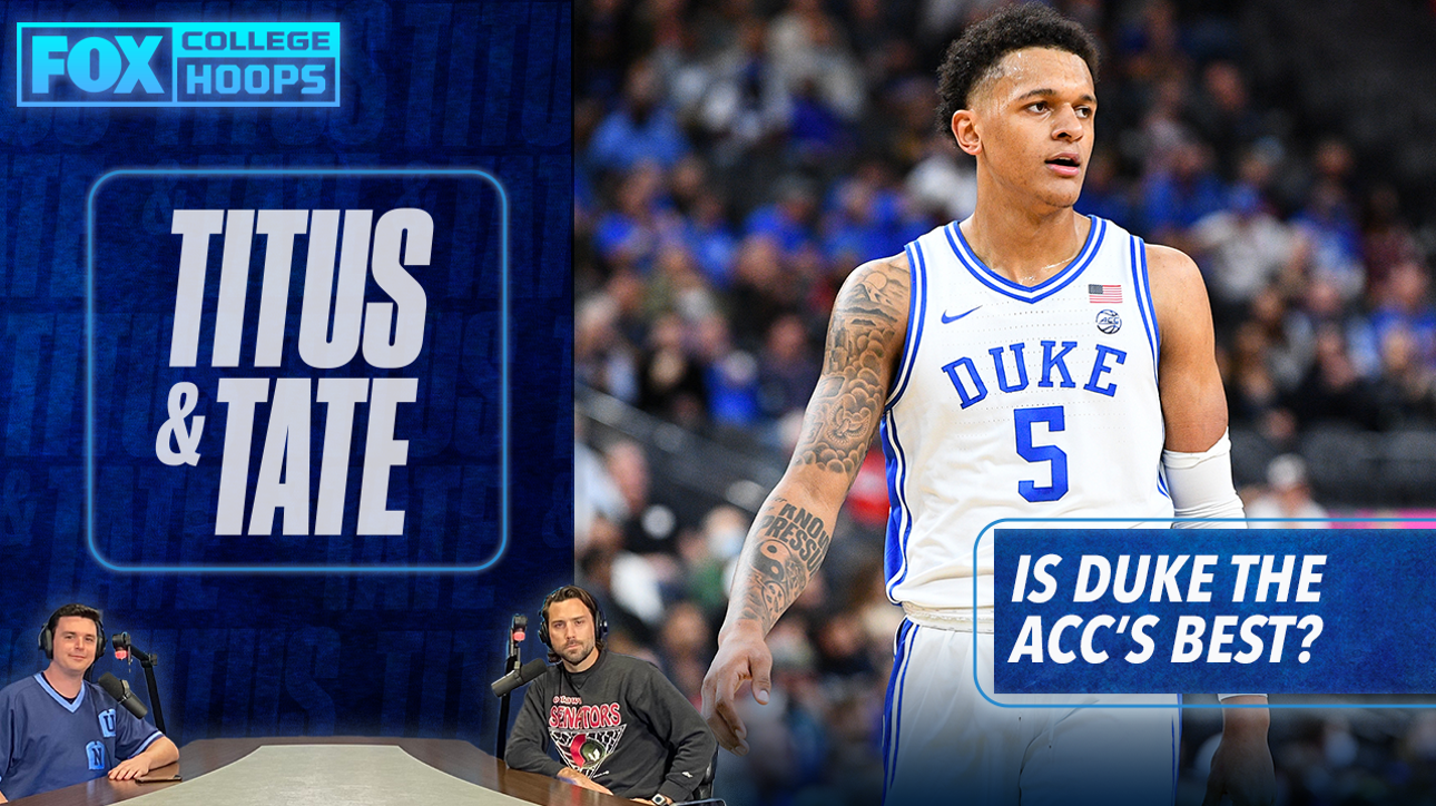 'Best team in the conference' - Mark Titus and Tate Frazier provide an update on the ACC and ask if Duke is its best team