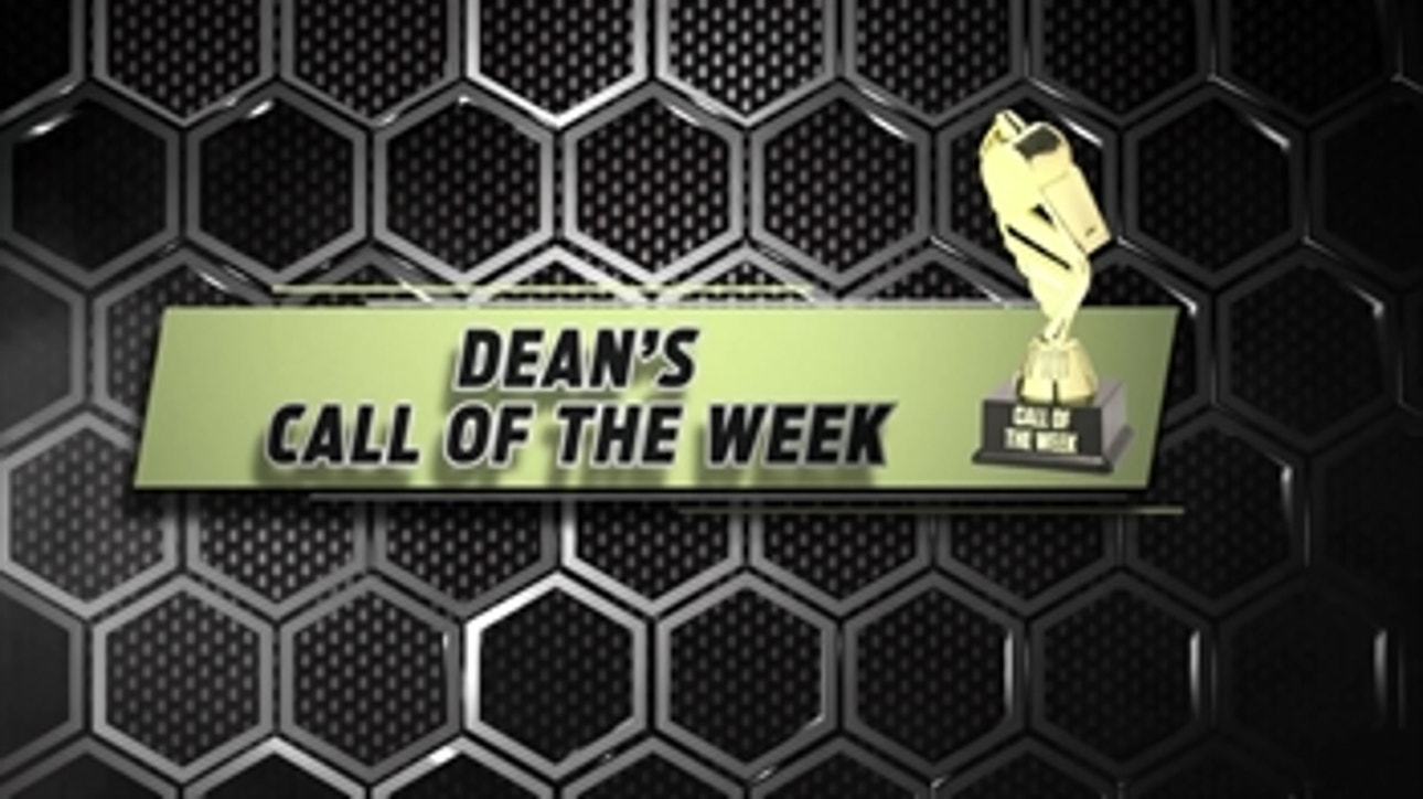 Dean Blandino's Call of the Week ' LAST CALL WITH MIKE AND DEAN