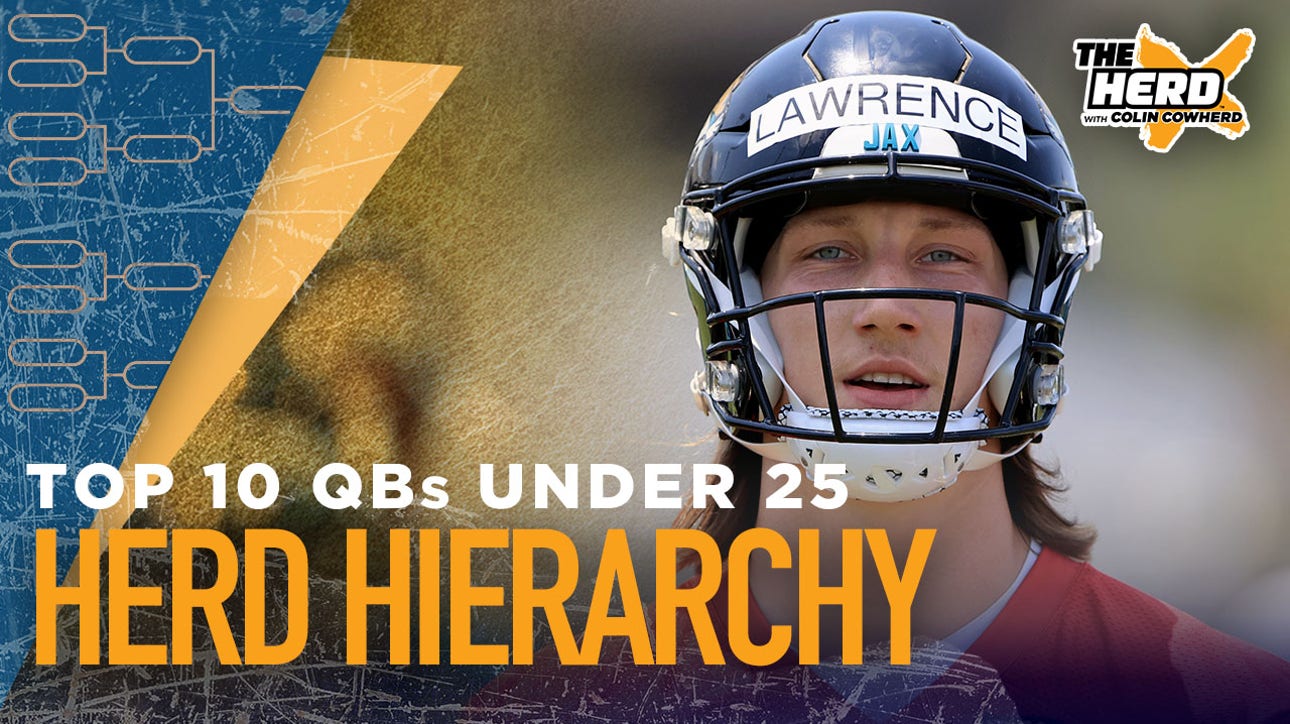 Herd Hierarchy: Colin Cowherd ranks the top 10 QBs under the age of 25 ' THE HERD