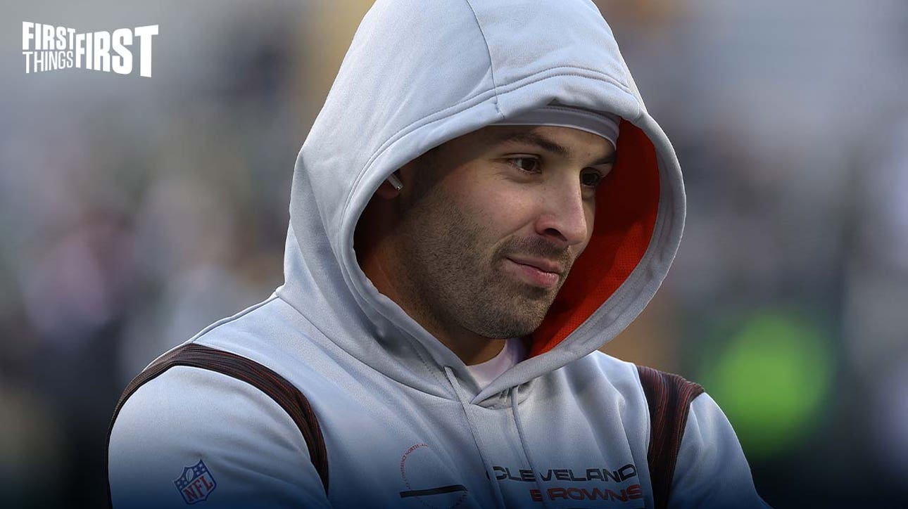 Chris Broussard: Baker Mayfield needs to look in the mirror, stick with Browns I FIRST THINGS FIRST