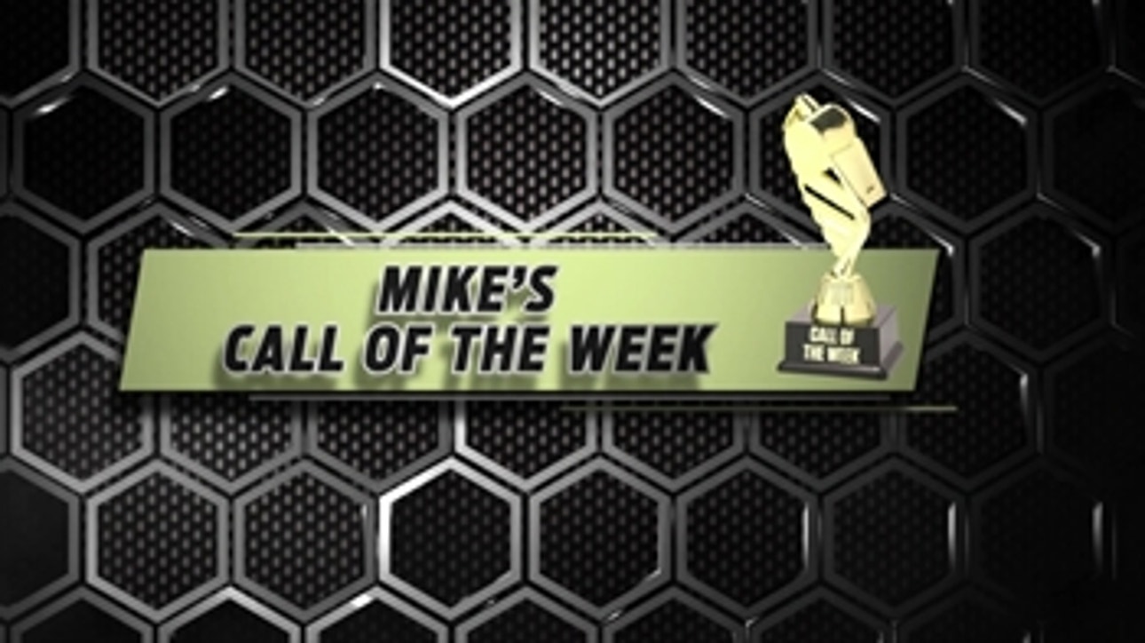 Mike Pereira's Call of the Week ' LAST CALL WITH MIKE AND DEAN
