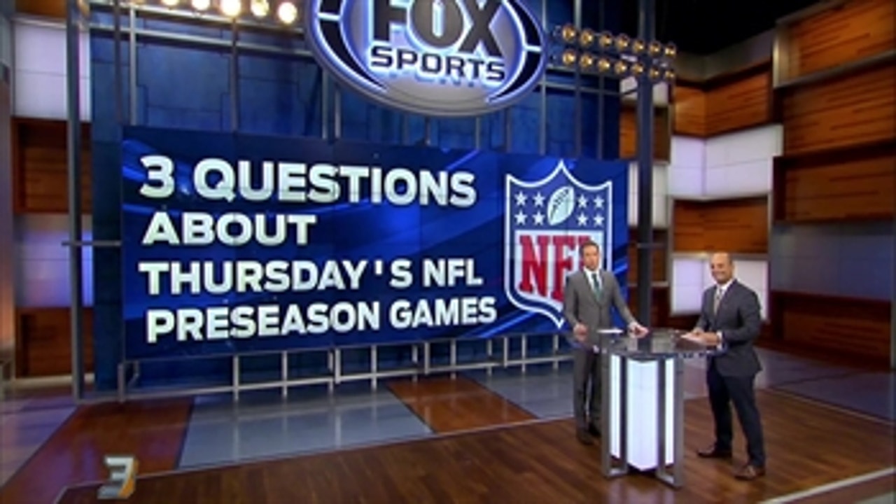 3 Questions About Week 1 of the NFL Preseason