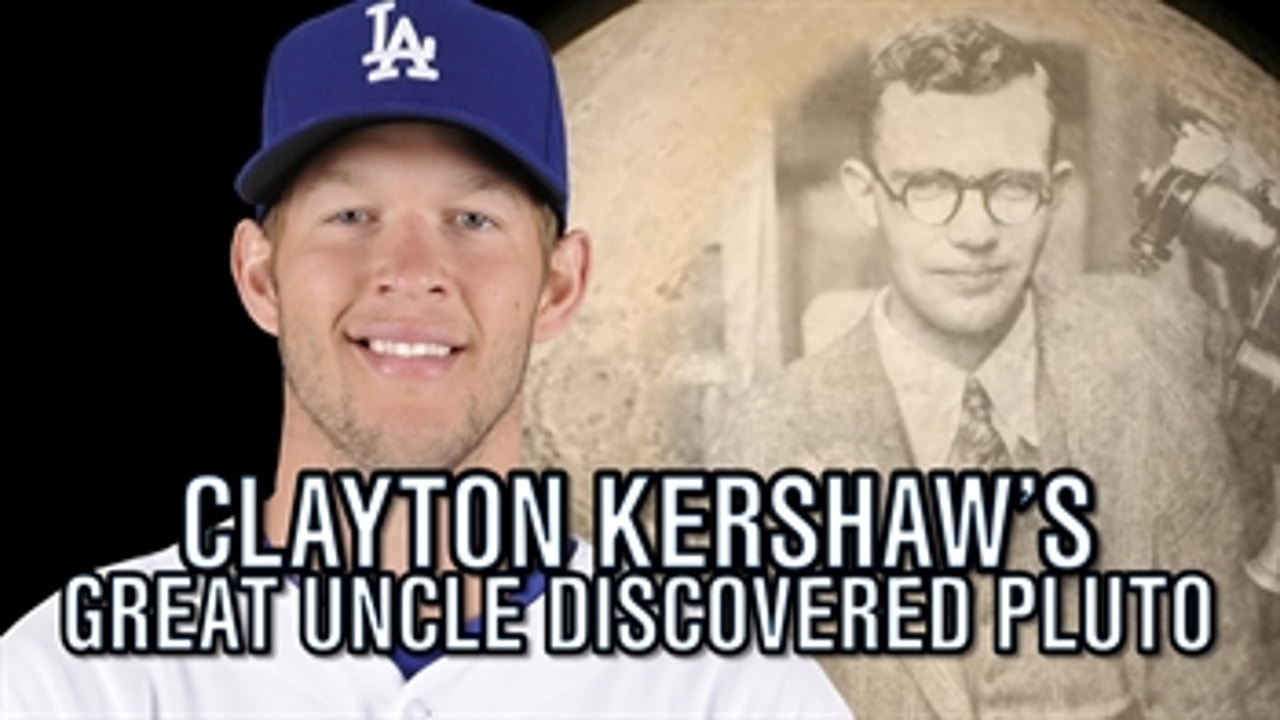 Clayton Kershaw’s great uncle discovered Pluto