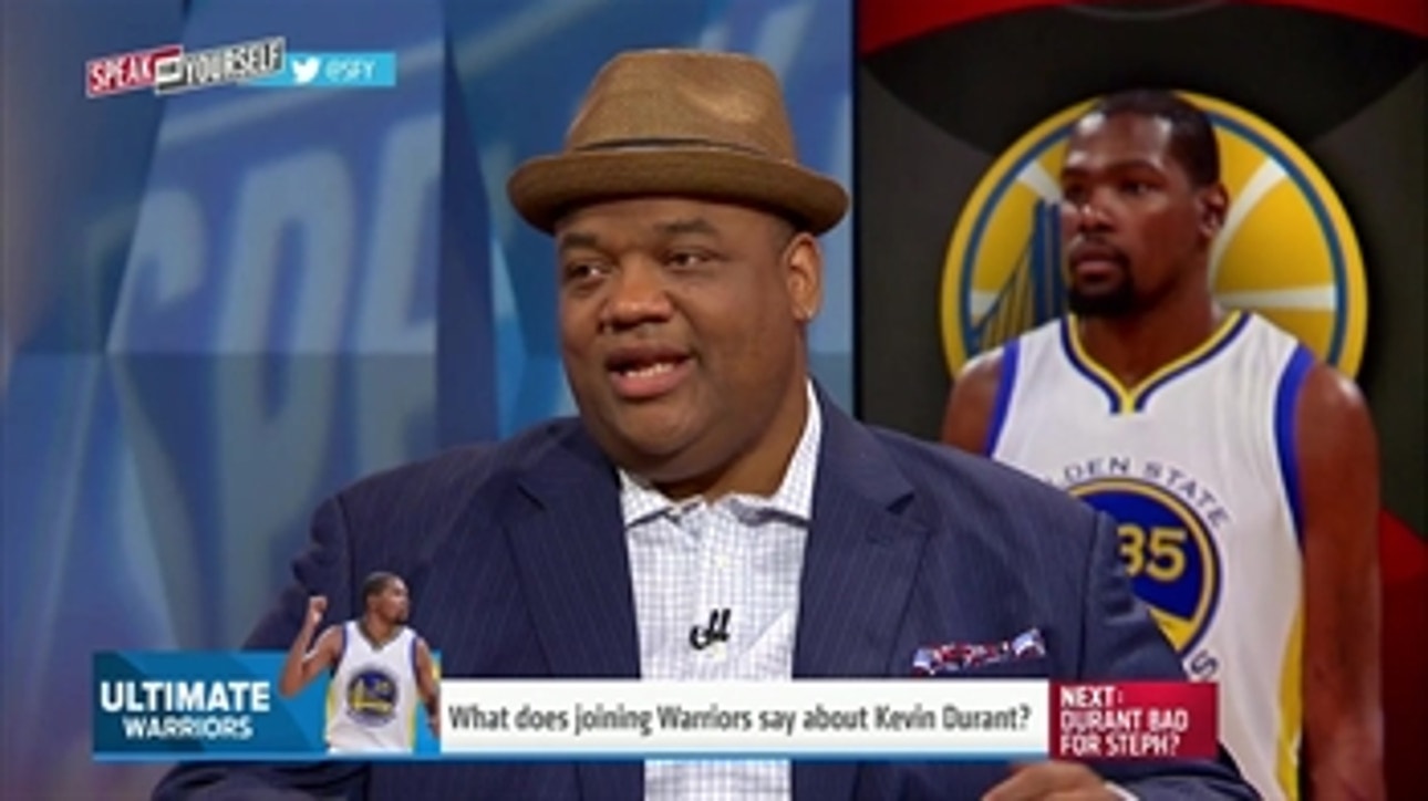 Kevin Durant isn't tough enough to win titles so he had to go to the Warriors - 'Speak for Yourself'