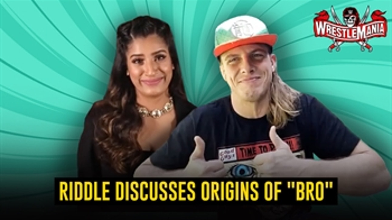 Riddle talks about the story behind "Bro"' WrestleMania 37 exclusive interview: WWE Now India