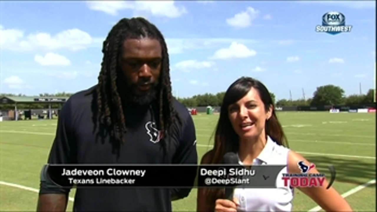 Texans training camp: Clowney feeling good