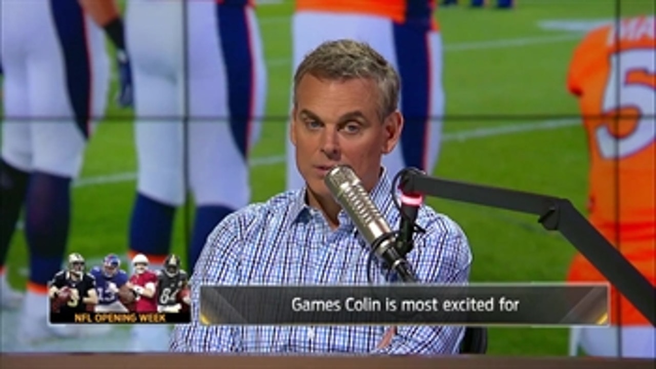 Colin Cowherd is most excited for these 6 NFL games in Week 1