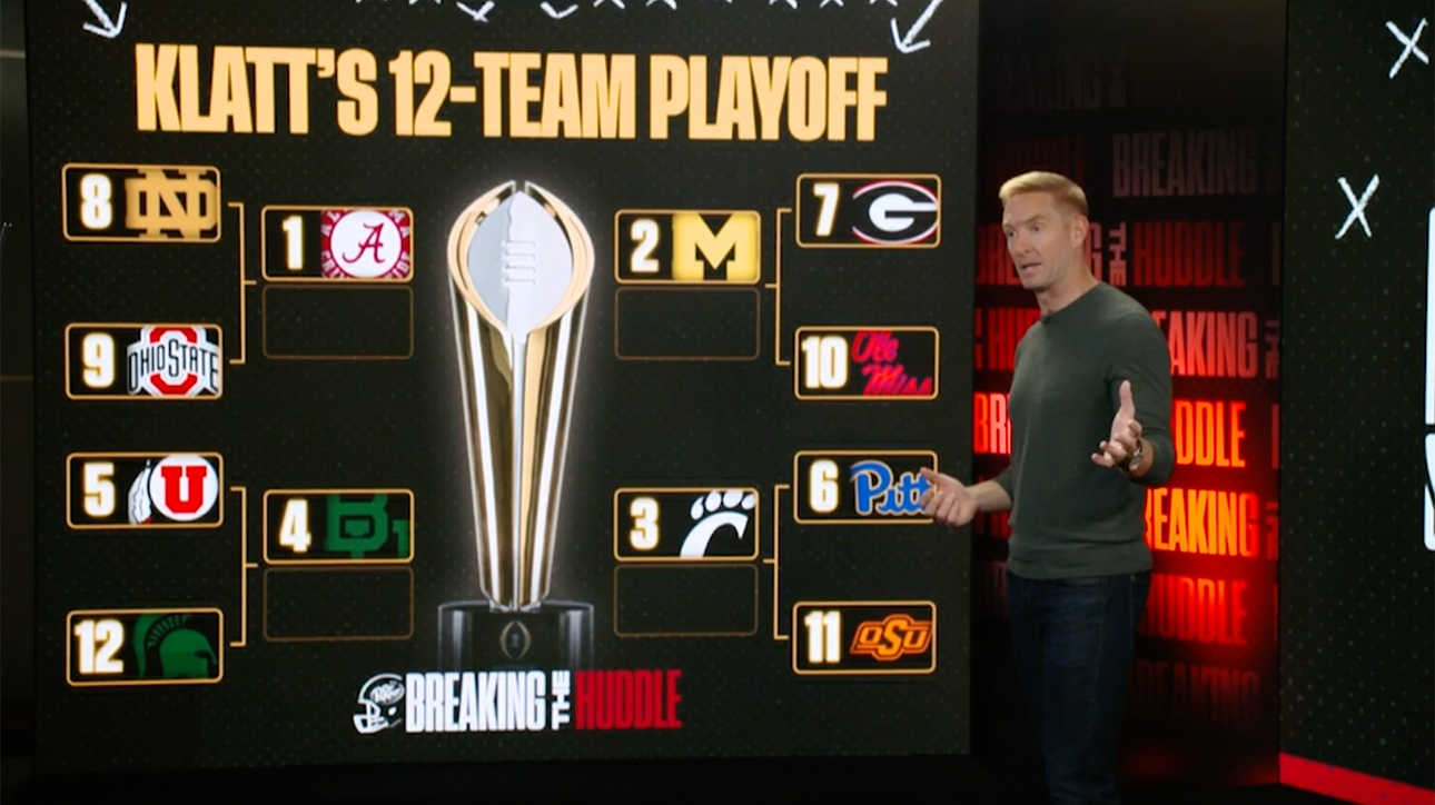 Joel Klatt reveals his 12-team college football playoff ' Breaking The Huddle