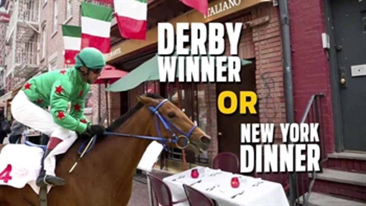 Derby winner or New York dinner?