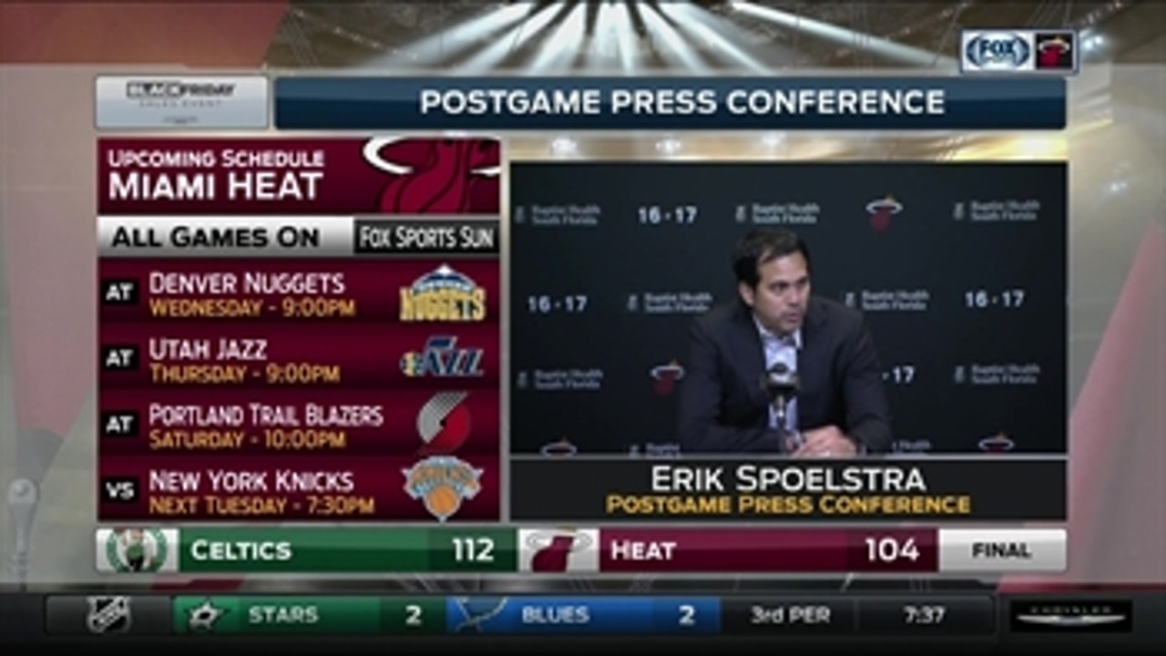 Erik Spoelstra: We lacked some organization in the 2nd quarter
