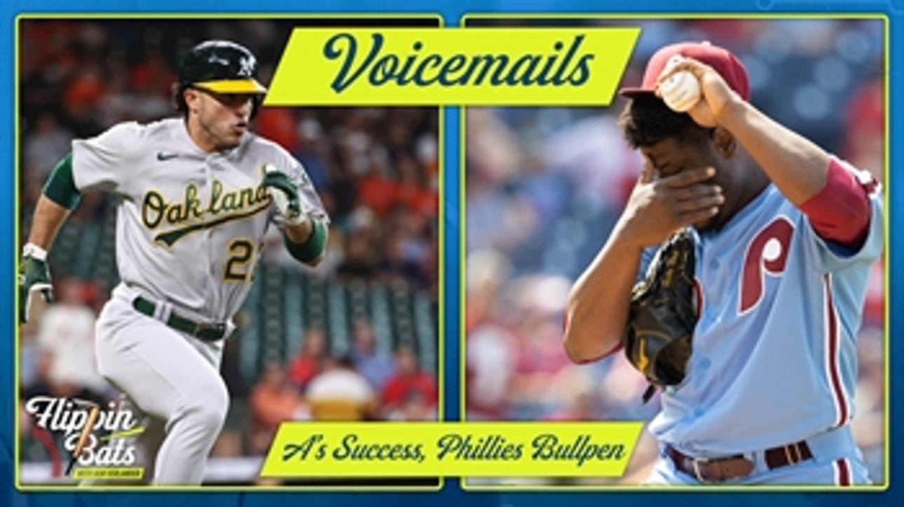Phillies bullpen woes, Athletics' continued success ' VOICEMAILS ' Flippin' Bats