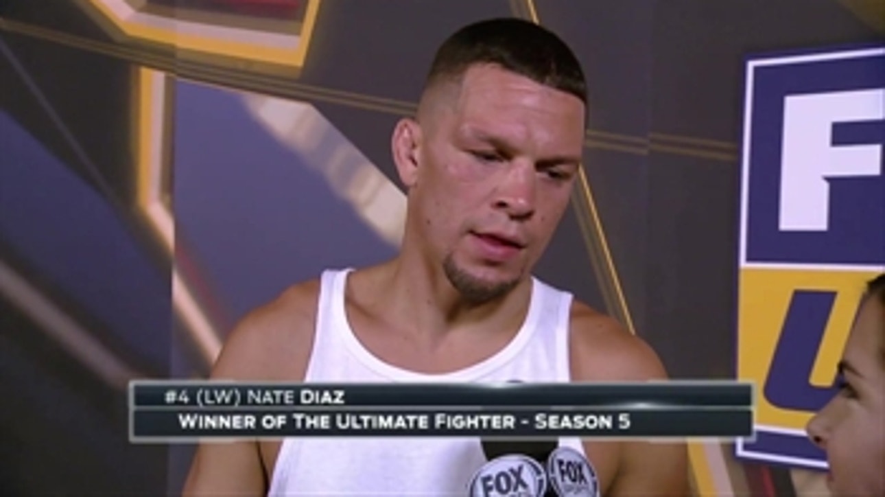 Nate Diaz: 'I just want to go home with a win'