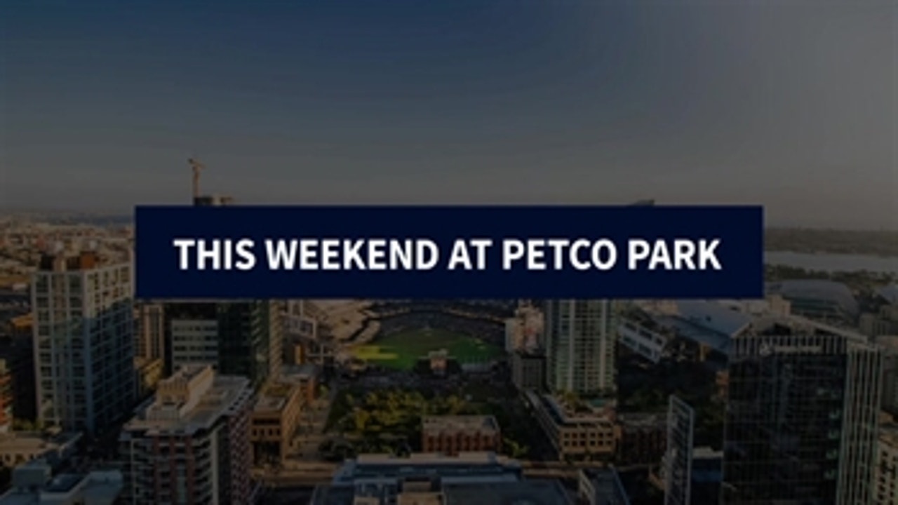 Everything you need to know for this weekend at Petco Park ' #SDSportsHub