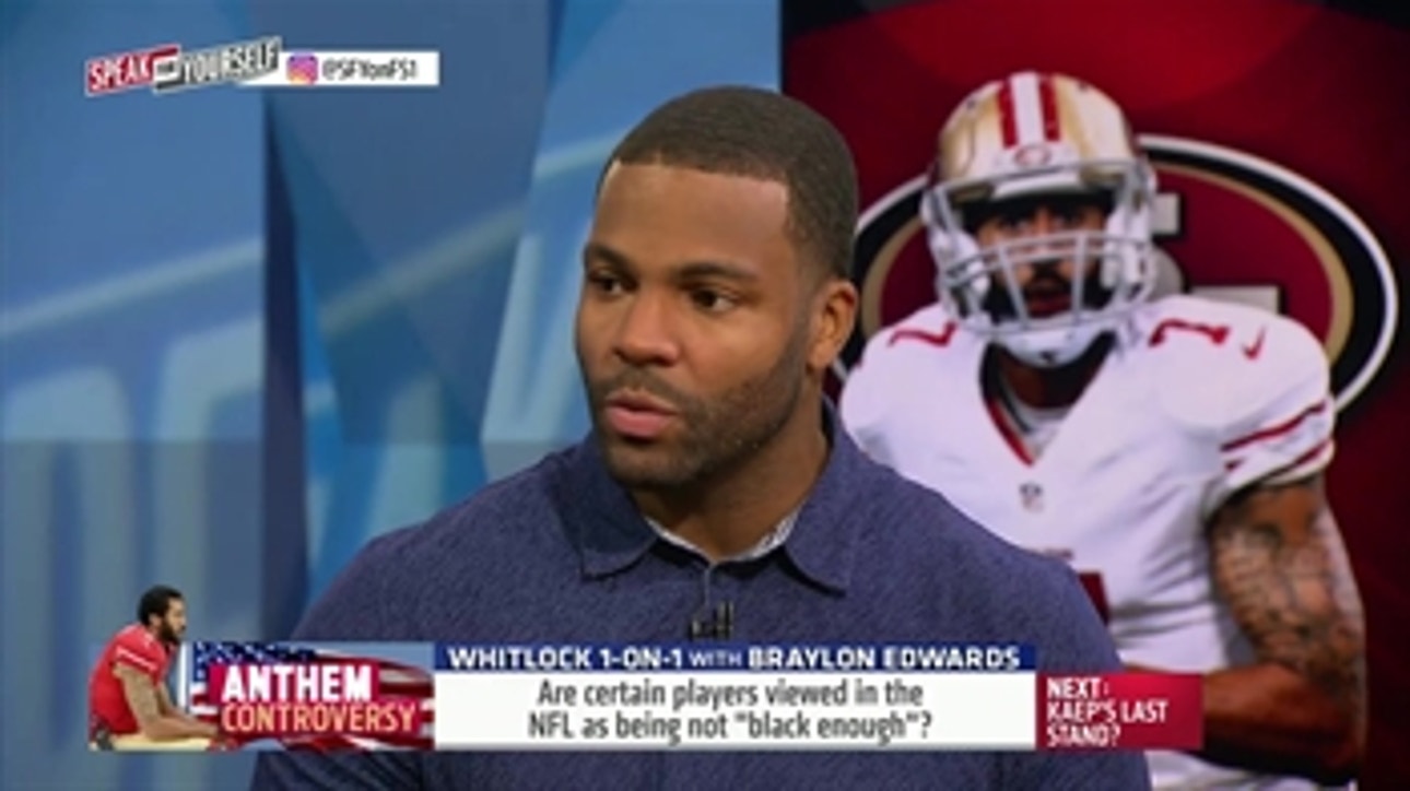Whitlock 1-on-1: Colin Kaepernick hasn't done much since being paid - 'Speak For Yourself'