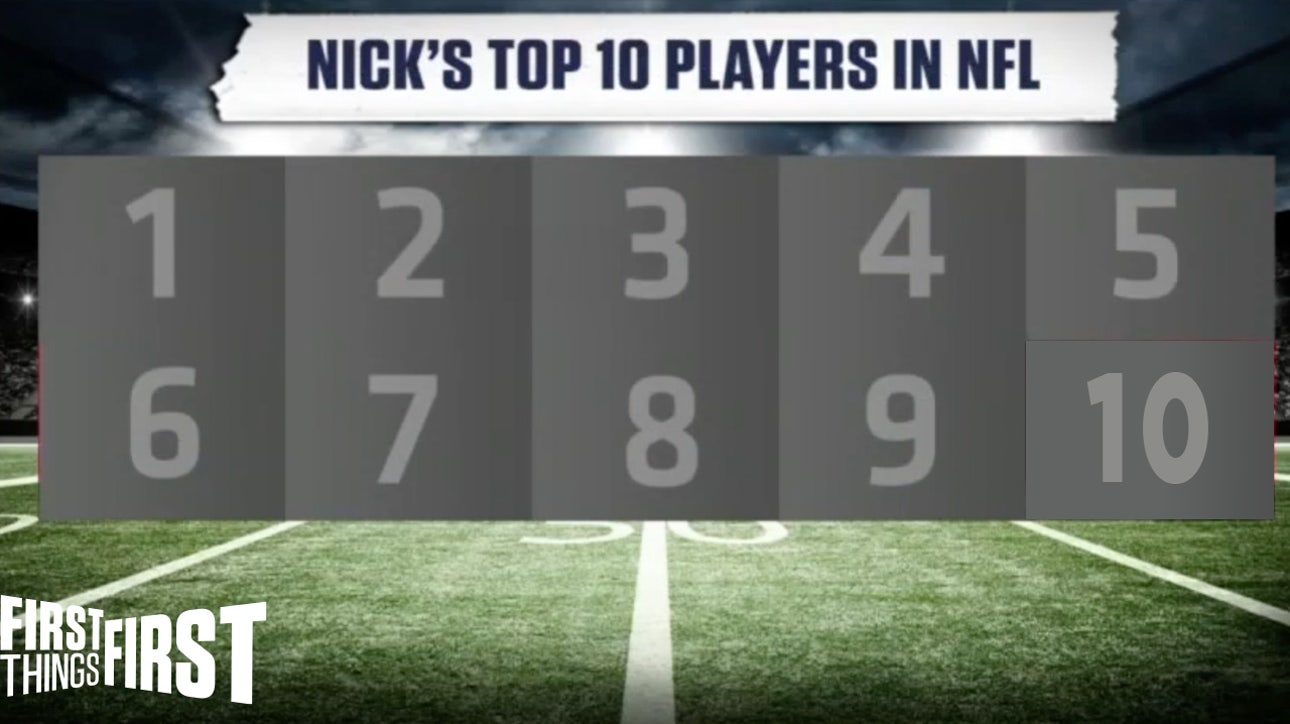 Nick Wright reveals his top 10 NFL players in the league right now I FIRST THINGS FIRST