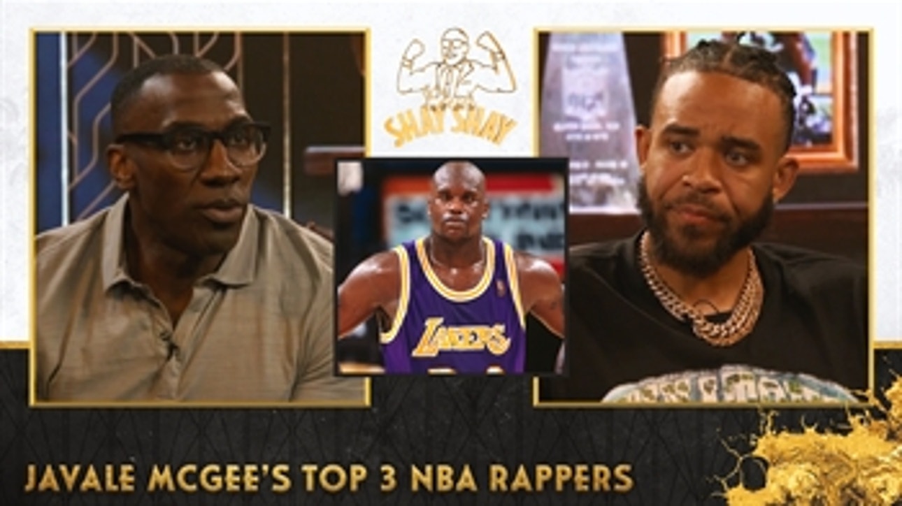 JaVale McGee leaves Shaq off his Top 3 NBA Rappers list I Club Shay Shay