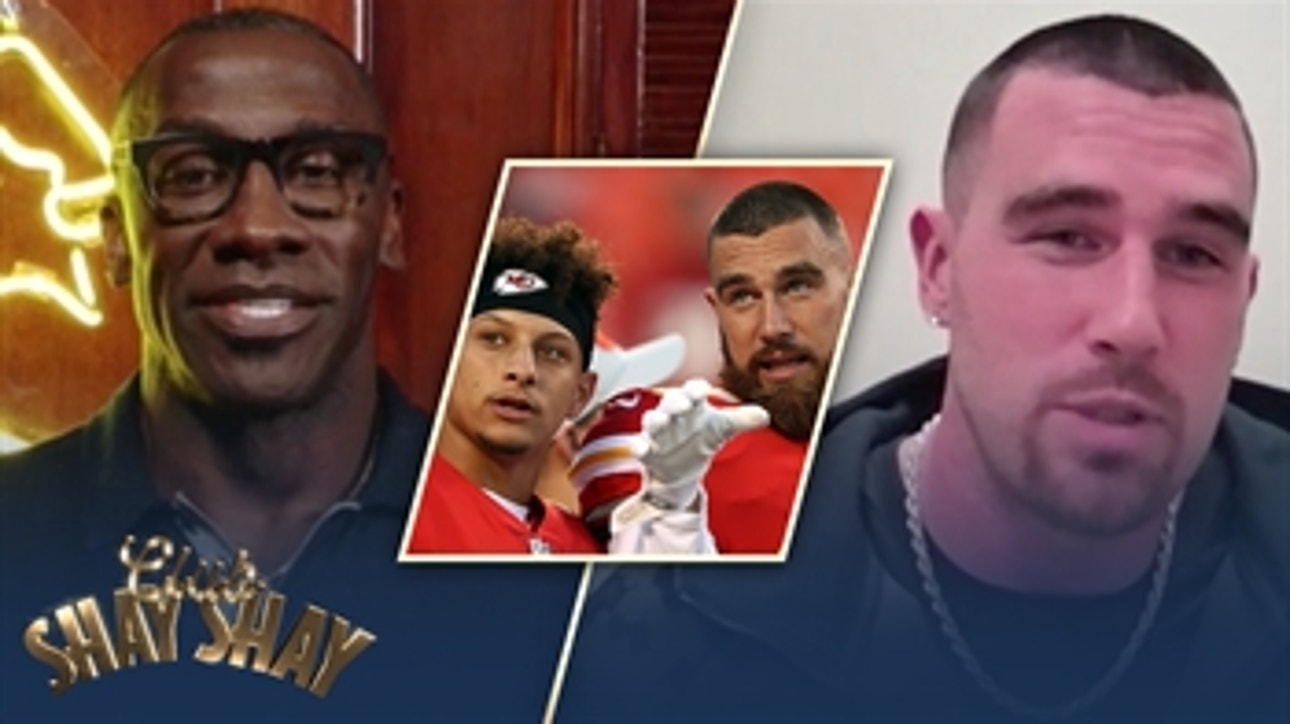 Travis Kelce disagreed w/ Tyreek Hill who thought Mahomes was trash ' EPISODE 15 ' CLUB SHAY SHAY