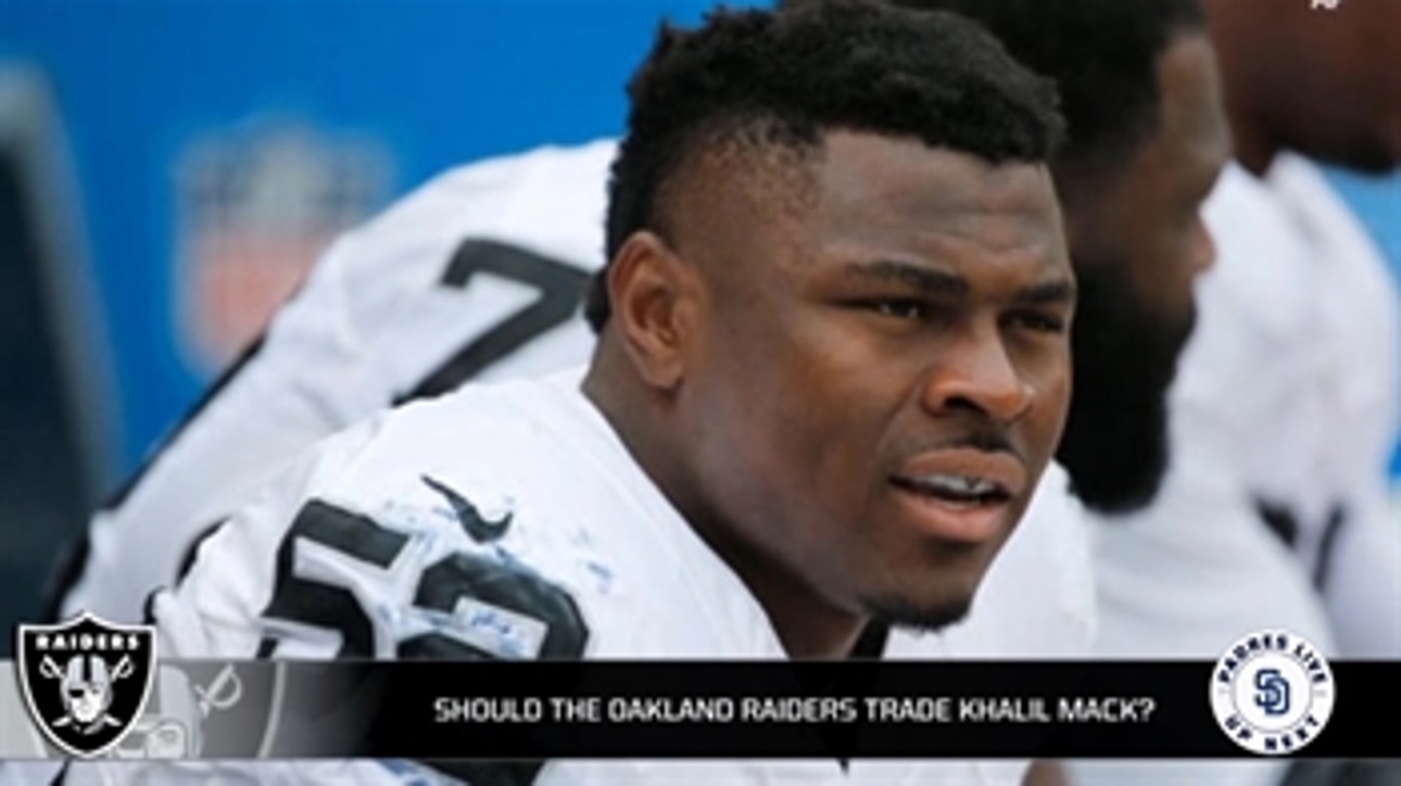 Should the Raiders trade Khalil Mack?