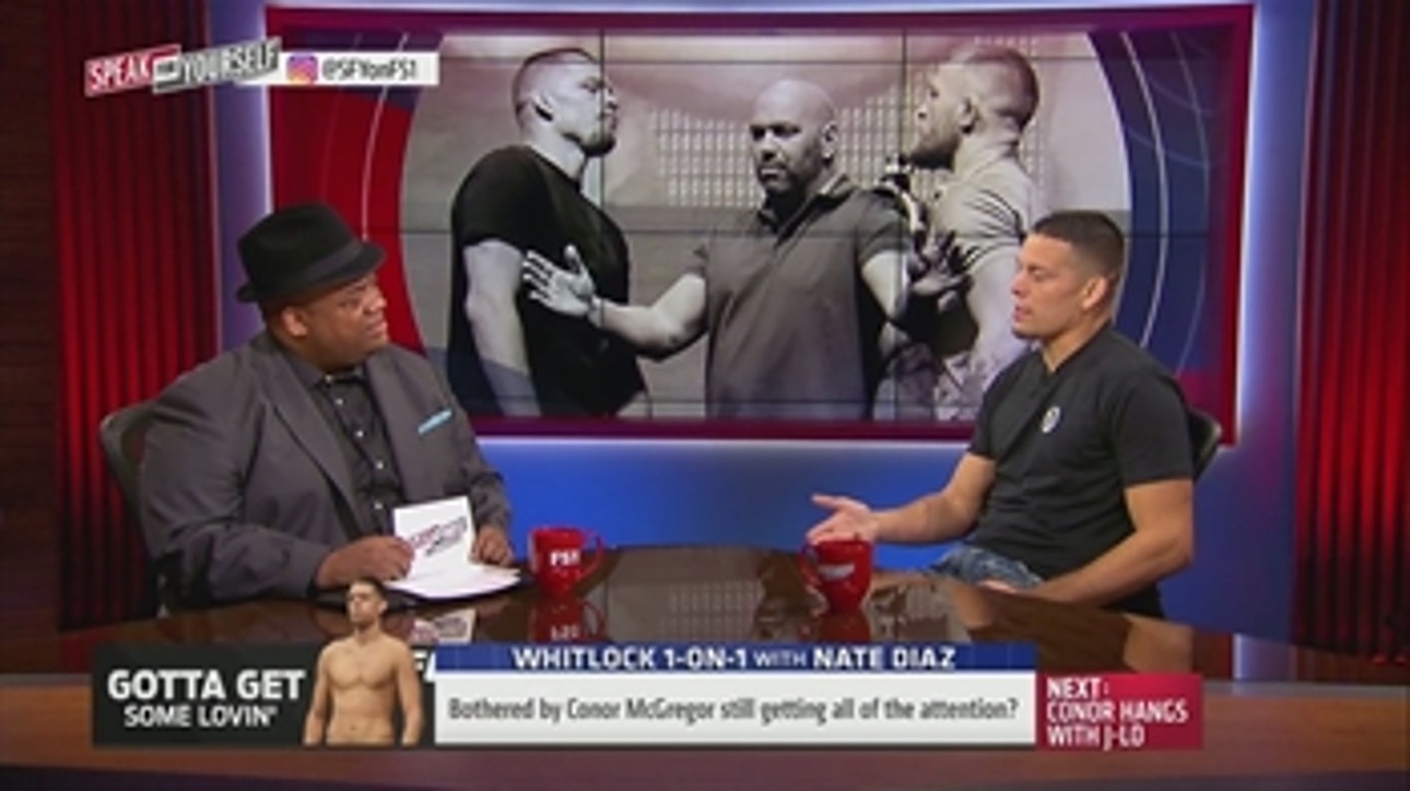 Whitlock 1-on-1: Nate Diaz talks Conor McGregor's celebrity status - 'Speak for Yourself'